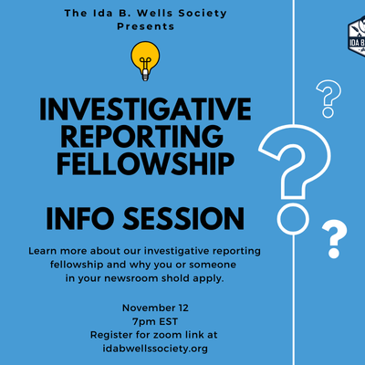 Learn More About The Ida B. Wells Investigative Fellowship During This Info Session